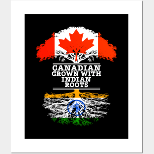 Canadian Grown With Indian Roots - Gift for Indian With Roots From India Posters and Art